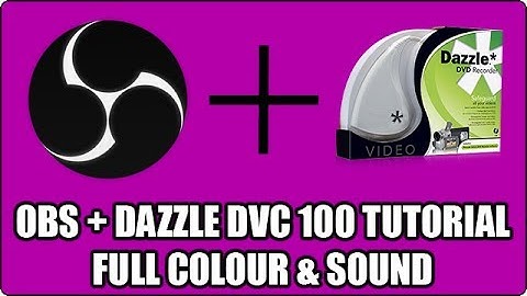 HOW TO: OBS + DAZZLE DVC 100 | Record in Full Colour with Sound [OLD VERSION]