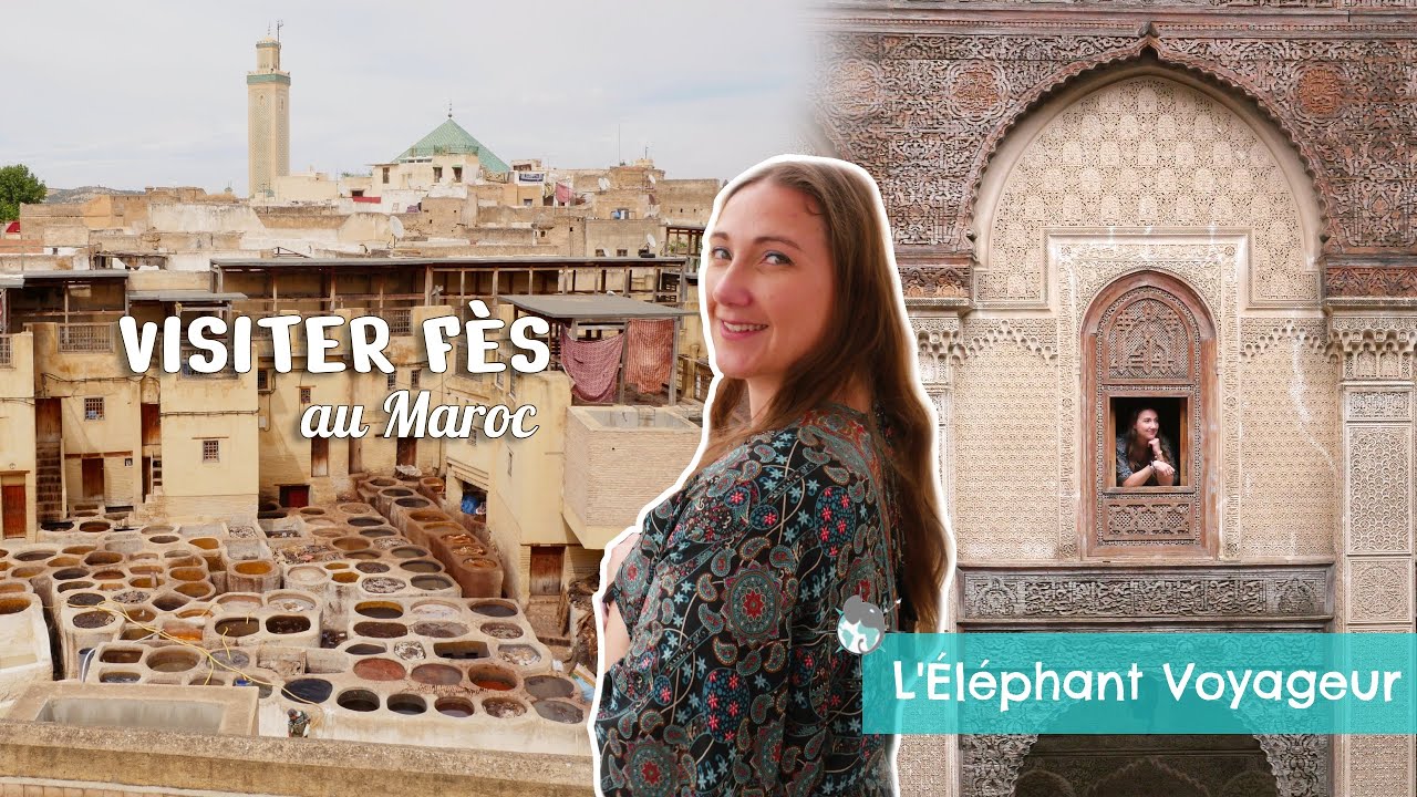 VISITER FÈS AU MAROC : CE QUE J'EN AI PENSÉ (guide voyage que voir et que faire en 2024)