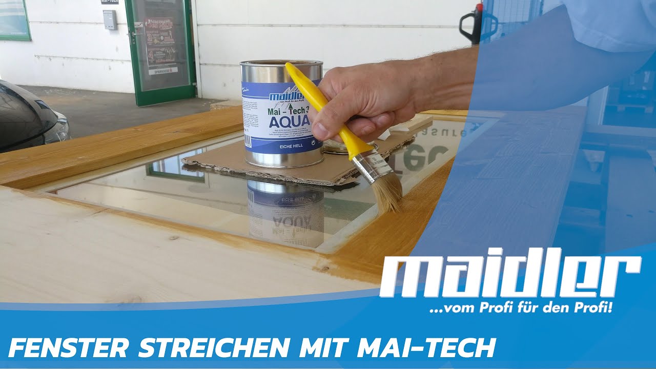 Fenster richtig streichen mit den umweltbewussten Mai-Tech High-Solid-Holzlasuren