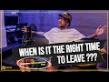 WHEN IS IT THE RIGHT TIME TO LEAVE || HCPOD