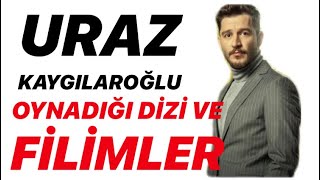 Uraz kaygılaroğlu oynadığı dizi ve filimler neler. Üç kuruş yeni bölüm