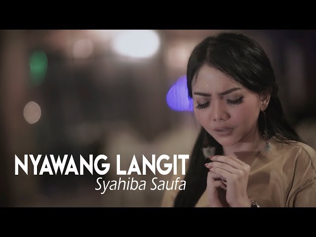 Syahiba Saufa - Nyawang Langit | Dangdut (Official Music Video) class=