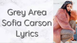 Grey Area (Grey ft. Sofia Carson) Lyrics Resimi