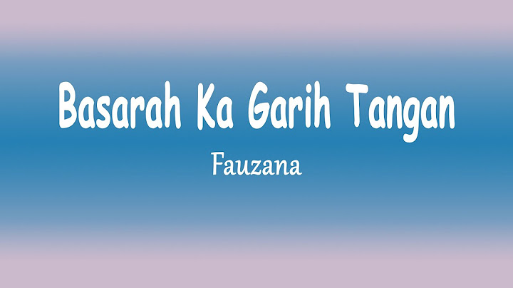 FAUZANA - Basarah Ka Garih Tangan (Lirik Lagu)