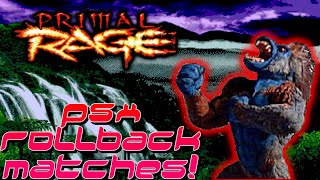 Playstation Rollback is Finally Here!!! [Primal Rage: PSX Matches]