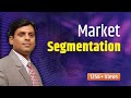 12. Market Segmentation - Marketing Lecture by Dr Vijay Prakash Anand