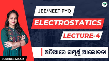 JEE/NEET PYQ | Class 12 physics Unit 1 Electrostatics | CHSE Hub (MatSci Odia)| Lecture -4