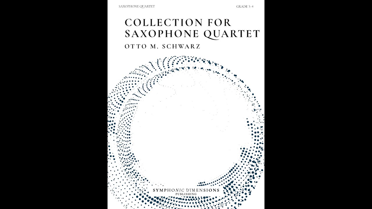 COLLECTION FOR SAXOPHONE QUARTET - Otto M. Schwarz