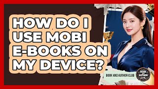 How Do I Use MOBI E-books On My Device? - Book and Author Club screenshot 5