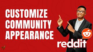 How to Customize Community Appearance on Reddit | Full Guide 2026