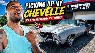 🚗 I Finally Picked Up My Chevelle From the Transmission Shop!