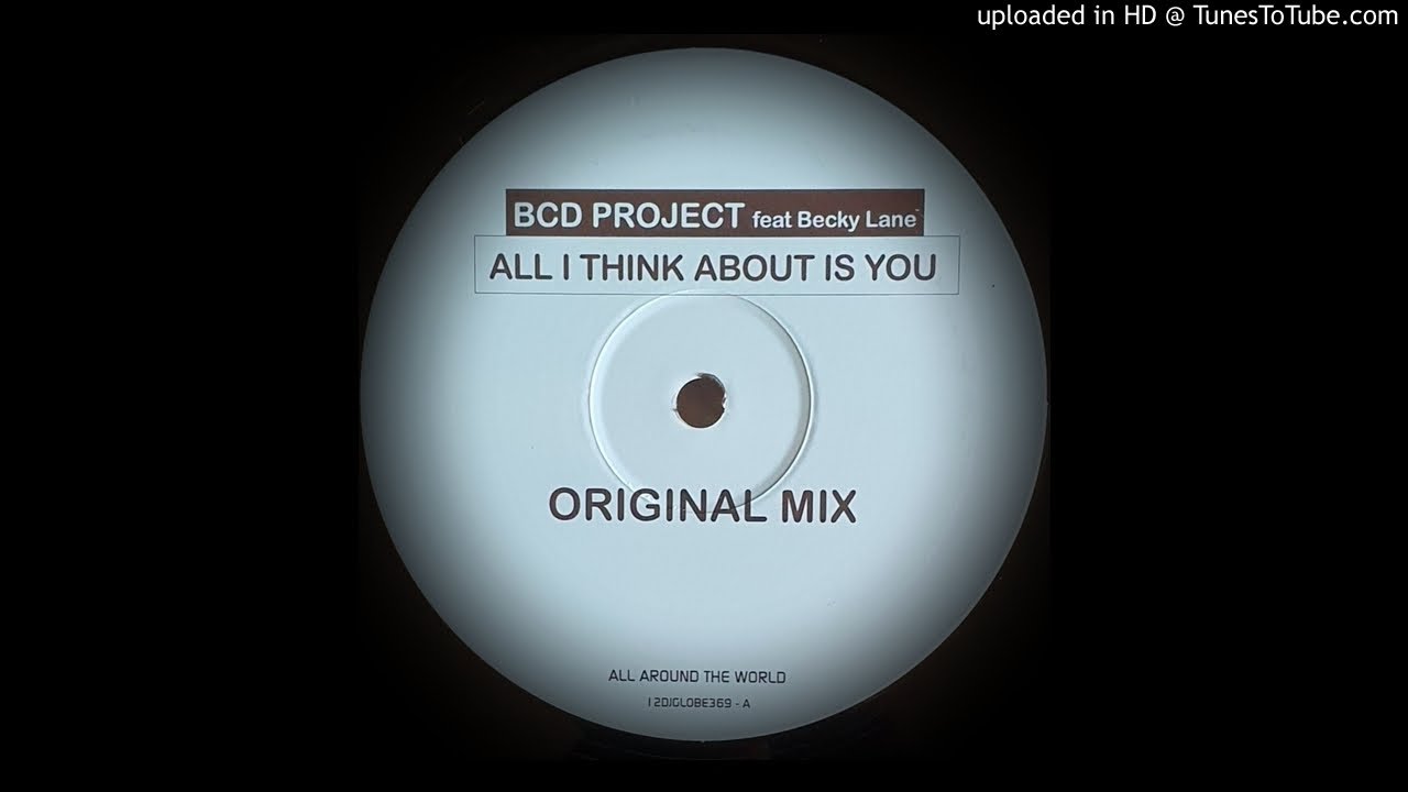 BCD PROJECT - ALL I THINK ABOUT IS YOU - YouTube