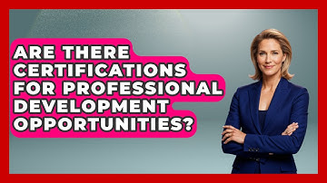 Are There Certifications for Professional Development Opportunities? | Consulting Career Hub News