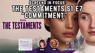 The Testaments S1 Ep 7: Illusion, Identity, and Rebellion, Ep 312
