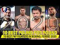 Top 10 Best Pound For Pound Fighters In Boxing: FORBES 2020