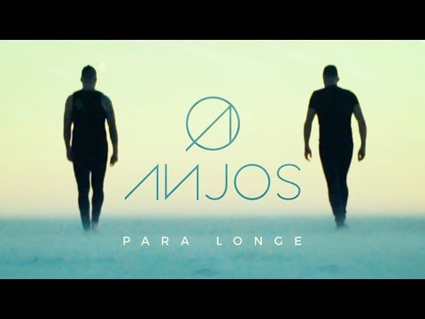 ANJOS // PARA LONGE
