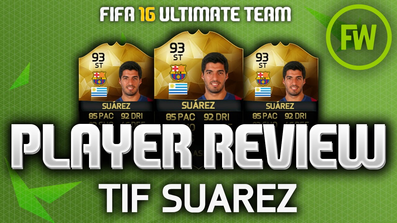 FIFA 16 - TIF SUAREZ (93) PLAYER REVIEW! (FIFA 16 ULTIMATE TEAM)