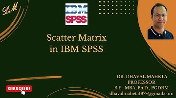 29. Scatter Matrix in IBM SPSS || Dr. Dhaval Maheta