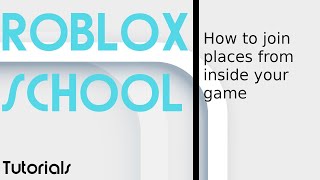 Join Places From Inside Your Game On Roblox Studio Trda