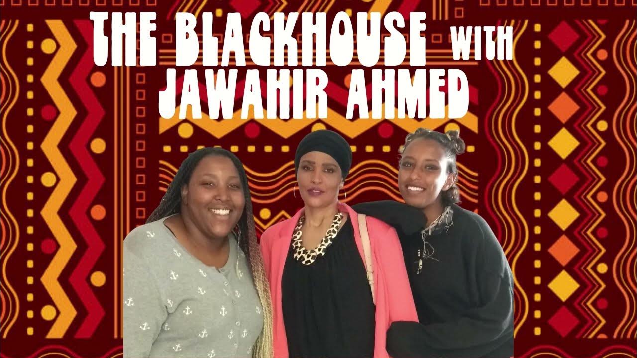 S2 Ep48 The Blackhouse with Jawahir Ahmed, Mental Health Advocate and  Counselor. - YouTube