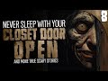 &quot;Why I&#39;ll NEVER Sleep with the Closet Door Open Again&quot; | 8 TRUE Scary Stories