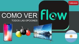 Como ver FLOW - Todas las Opciones