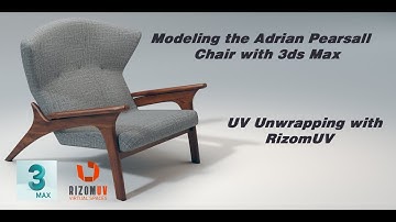 UVW Unwrapping the Adrian Pearsall Chair with #3dsMax and #RizomUV