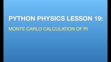 Python Physics Lesson 19: Monte Carlo Calculation of Pi