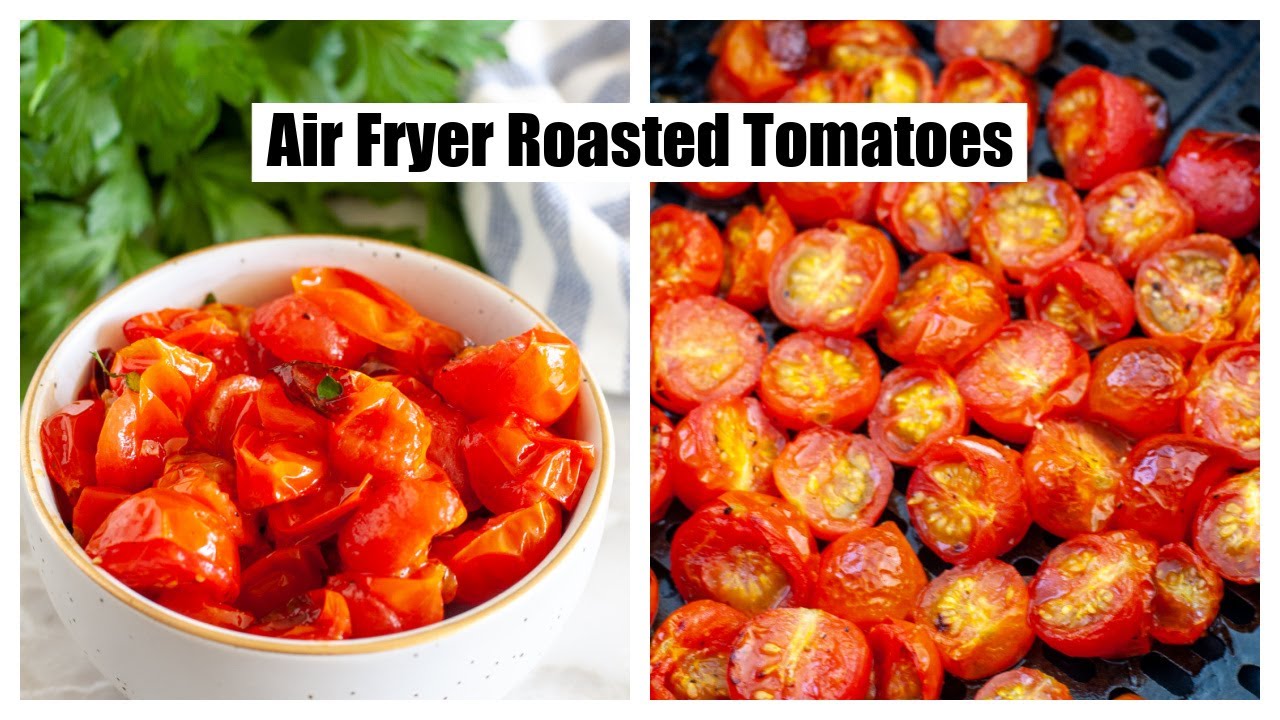 Air Fryer Roasted Tomatoes - Jersey Girl Cooks
