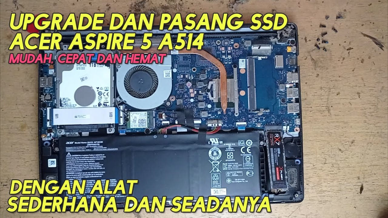 Upgrade SSD Acer Aspire 5 A514 | Cara Pasang SSD dan Ganti SSD Acer Aspire 5 A514 | Mudah dan Cepat