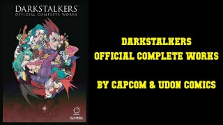 Darkstalkers - The  Complete Works by Capcom & UDON