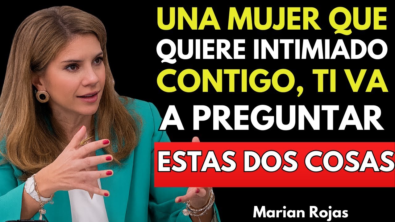 Una Mujer que quiere INTIMIDAD siempre te va a PREGUNTAR estas dos COSAS | Marian Rojas Estapé ||