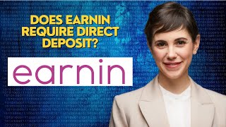 Does EarnIn require direct deposit?