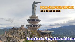 THE WORLD'S TALLEST JESUS ​​STATUE IS IN INDONESIA || BUNTU BURAKE TORAJA