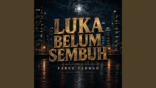 Luka Belum Sembuh