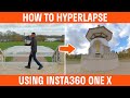 How To Hyperlapse Insta360 ONE X Tutorial