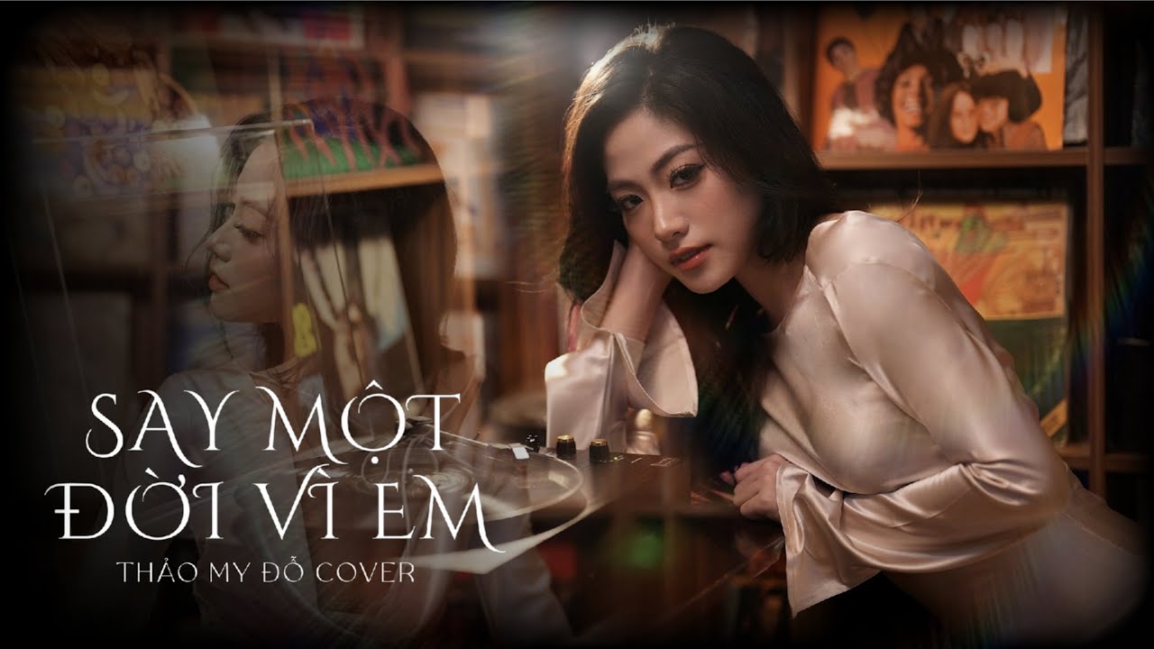 SAY MỘT ĐỜI VÌ EM | THẢO MY ĐỖ COVER
