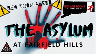 An ETR EXCLUSIVE first look at ESCAPE ROOM CONNECTICUT'S newest game  - "THE ASYLUM"!!