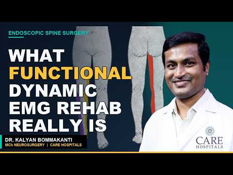 What Functional Dynamic EMG Rehab Really Is — Best Endoscopic Spine Surgeon, Hyderabad