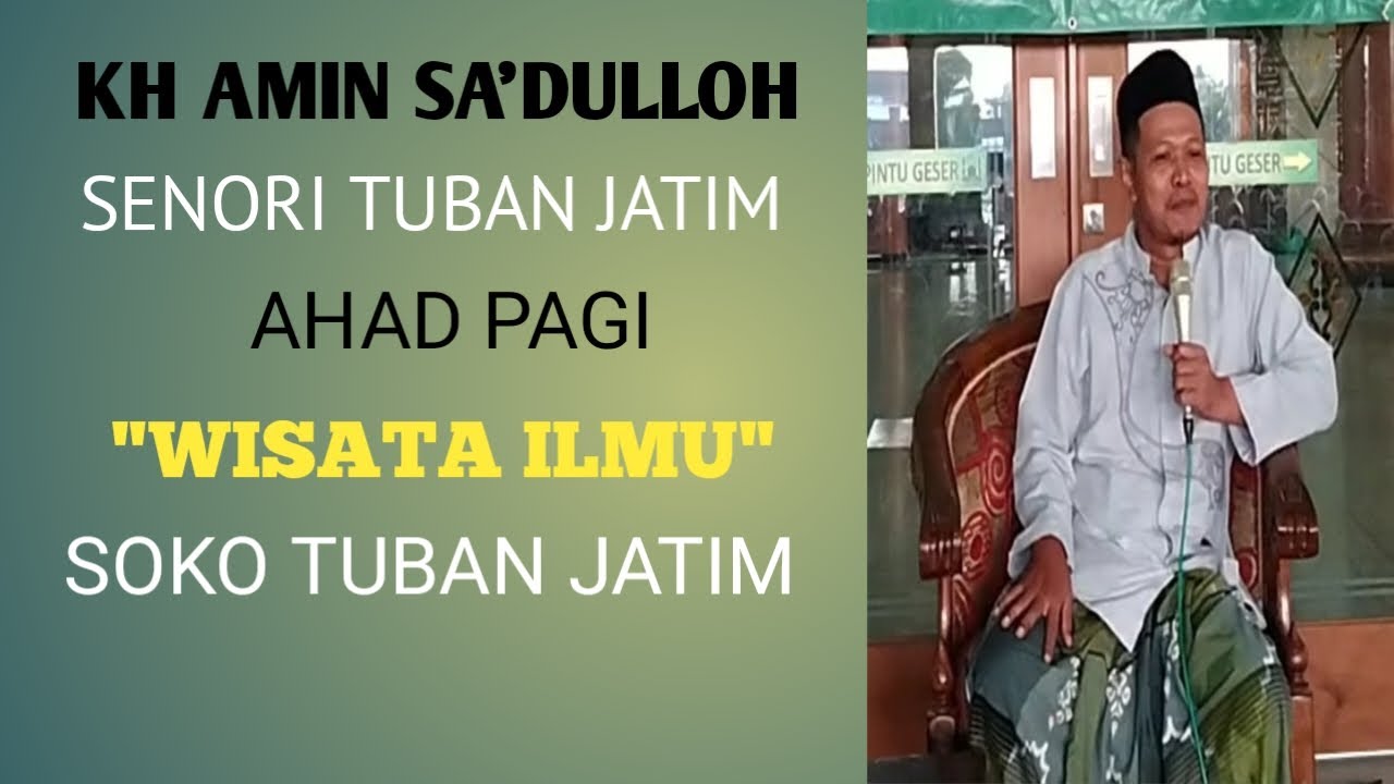 KH AMIN SA'DULLOH TUBAN DI MASJID BAITURROHIM SOKO TUBAN JATIM