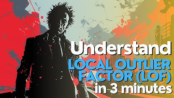What is Local Outlier Factor (LOF) in Machine Learning?