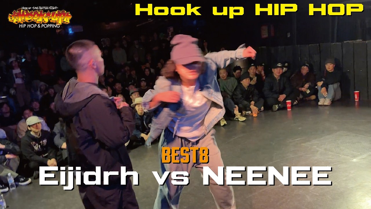 Eijidrh vs NEENEE | BEST8 | Hook up HIP HOP