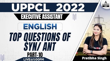 UPPCL Executive Assistant Classes | English by Pratibha Singh | Top Questions of Syn/Ant #10