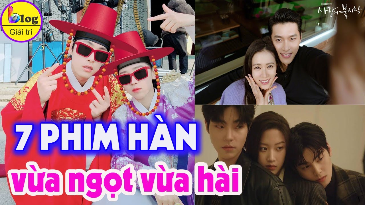 XEM NGAY 7 bộ phim Hàn Quốc vừa tình cảm vừa hài hước ...