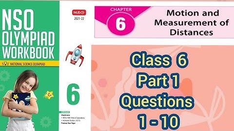 NSO Olympiad Workbook Chapter 6 Motion and Measurement of Distances Part 1 for class 6