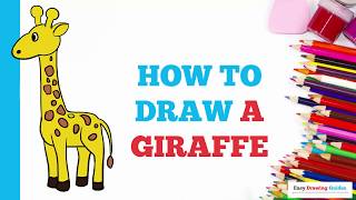How to Draw a Giraffe in a Few Easy Steps: Drawing Tutorial for Beginner Artists