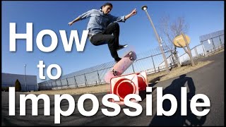 【ハウツーインポッシブル】howto Impossible | How to スケボートリック