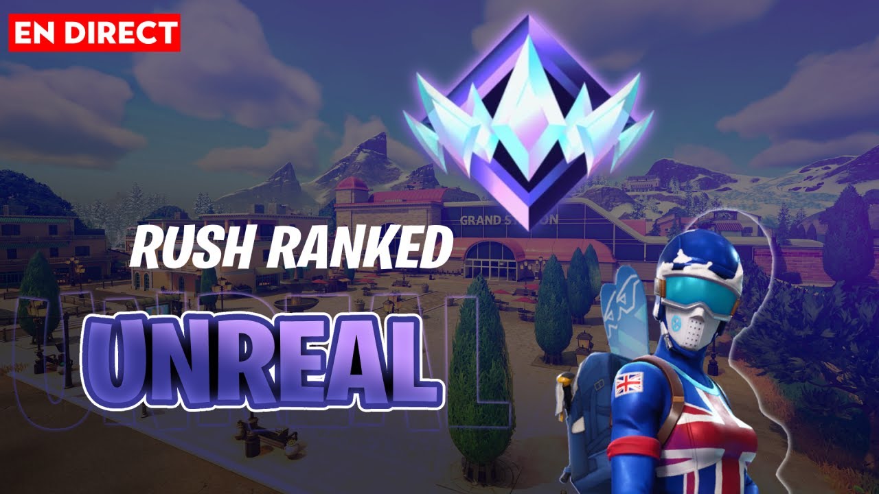 Rush Point Ranks FORTNITE | RUSH RANKED UNREAL FR - YouTube