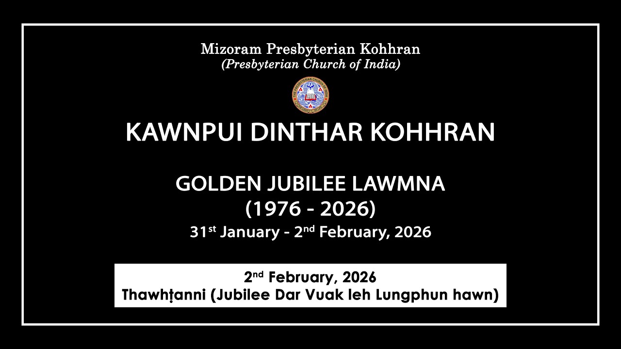 Kawnpui Dinthar Kohhran Golden Jubilee lawmna Jubilee Dar Vuak leh Lungphun hawnna