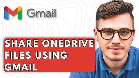 How To Share Onedrive Files Using Gmail [2025 Guide]